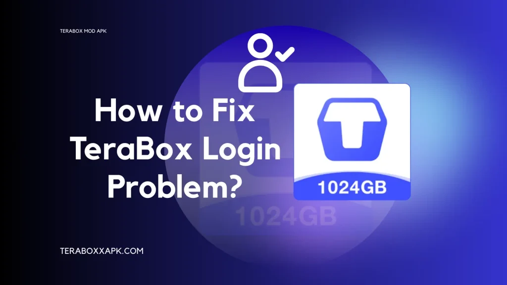 How to Fix TeraBox Login Problem in 2025?: Easy Steps 1 How to Fix Terabox login Problem