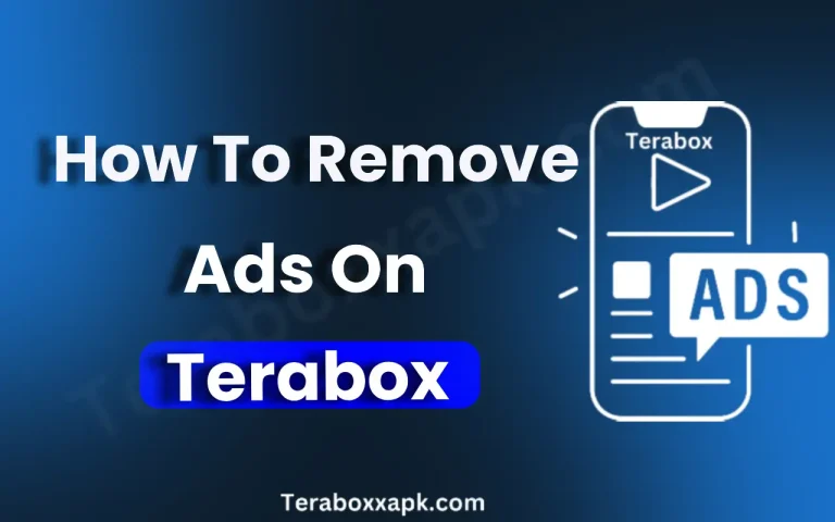 How To Remove Ads on Terabox APK in 2024?