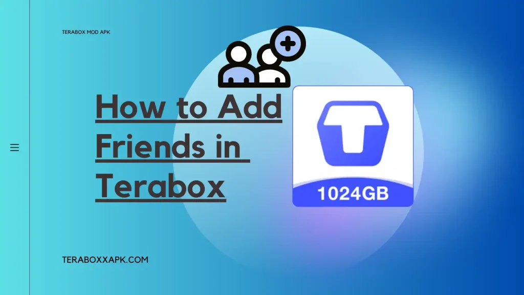 How to Add Friends in Terabox in 2025: A Complete Step-by-Step Guide 2 how to add friends in terabox 2025