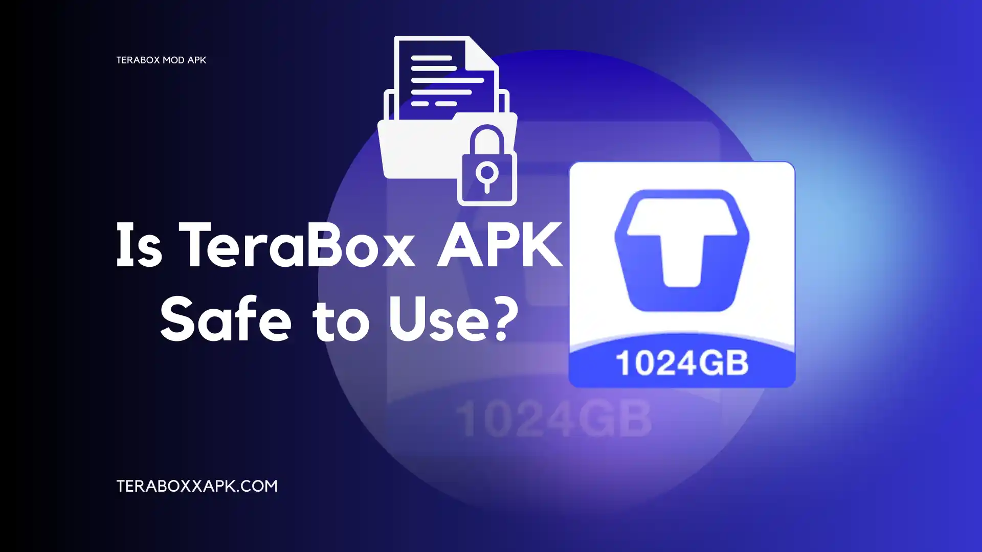 Is TeraBox APK Safe to Use 2025